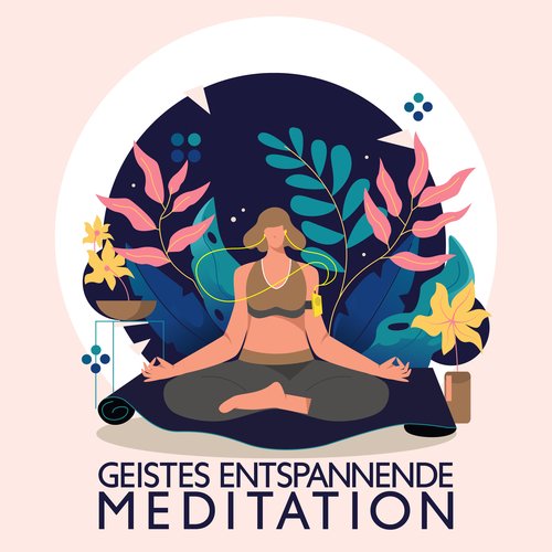 Geistes Entspannende Meditation: Heilende Meditation, Die In Der Psychotherapie Und Behandlung Von Angst Und Stress Verwendet Wird