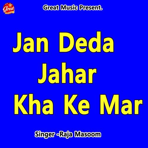 Jan Deda Jahar Kha Ke Mar