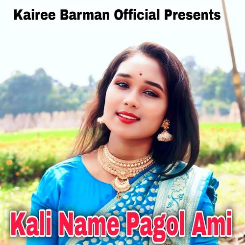 Kali Name Pagol Ami