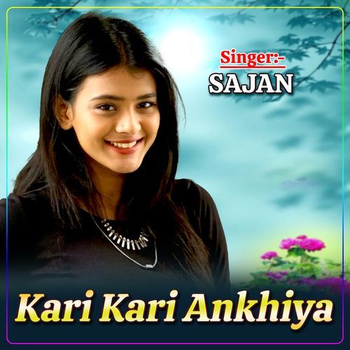 Kari Kari Ankhiya