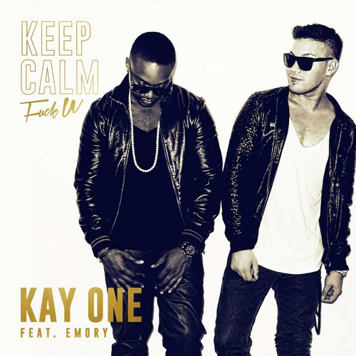 Keep Calm (Fuck U) (Radio Version)