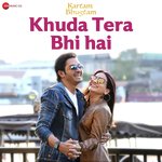 Khuda Tera Bhi Hai (From &quot;Kartam Bhugtam&quot;)