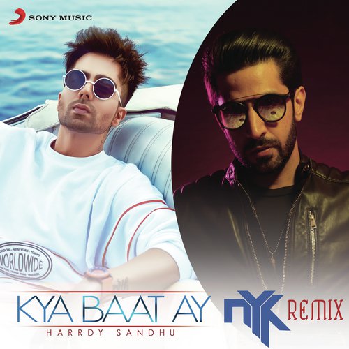 Kya Baat Ay (DJ NYK Remix)