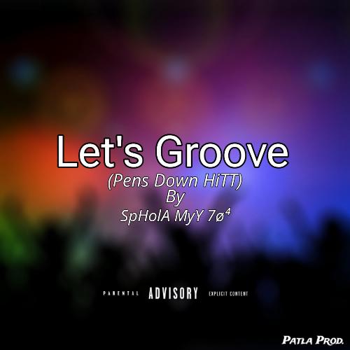 Let's Groove (Pens Down HiTT)