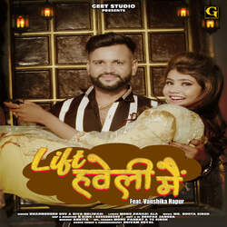 Lift Haweli Mein (Feat. Vanshika Hapur)-Qh04VD9mBGY