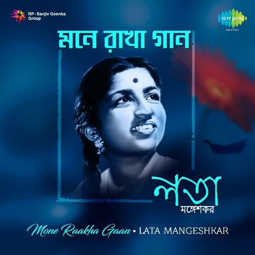 Mone Raakha Gaan - Lata Mangeshkar