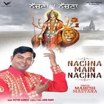Nachna Main Nachna