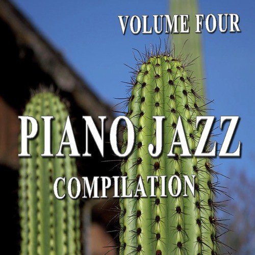 Piano Jazz Compilation, Vol. 4