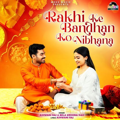 Rakhi Ke Bandhan Ko Nibhana