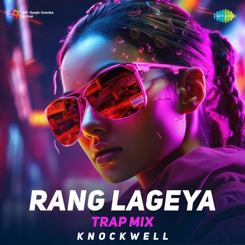 Rang Lageya - Trap Mix