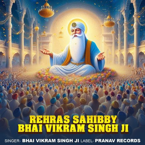 Rehras Sahibby Bhai Vikram Singh Ji