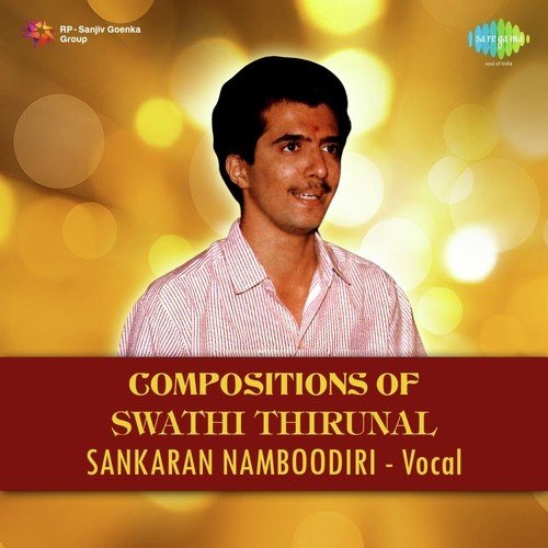 Sankaran Namboodiri - Swathi Thirunal Krithis