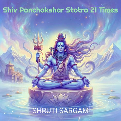 Shiv Panchakshar Stotra 21 Times