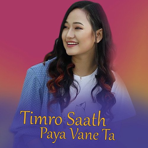 Timro Saath Paya Vane Ta - Single