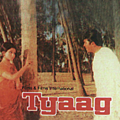 Tujhe Pyaas Hai (Tyaag / Soundtrack Version)