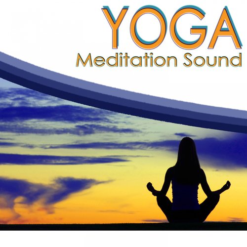 Yoga Meditation Sound (Down & Slowbeat Edition 2018)
