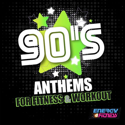 90s Anthems For Fitness & Workout (15 Tracks Non-Stop Mixed Compilation for Fitness & Workout - 128 Bpm / 32 Count)