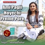 Ami Pagli Hoyechi Preme Pore