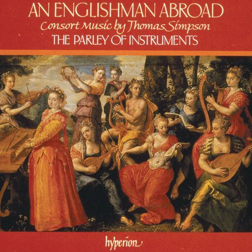 An Englishman Abroad: Consort Music by Thomas Simpson (English Orpheus 6)