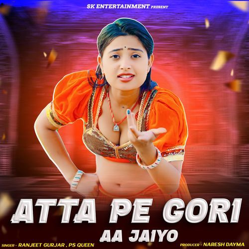 Atta Pe Gori Aa Jaiyo