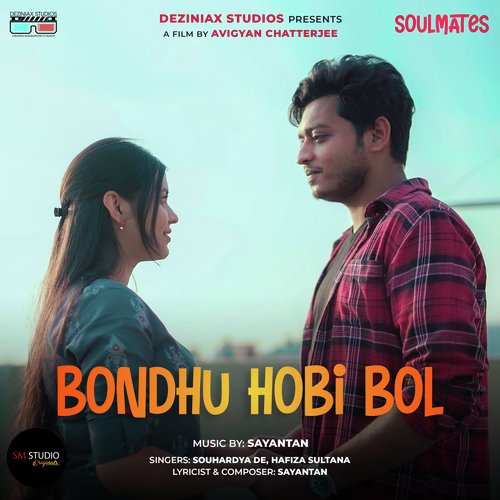 Bondhu Hobi Bol (From "Soulmates")