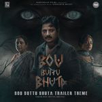 Bou Buttu Bhuta Trailer Theme (From "Bou Buttu Bhuta")