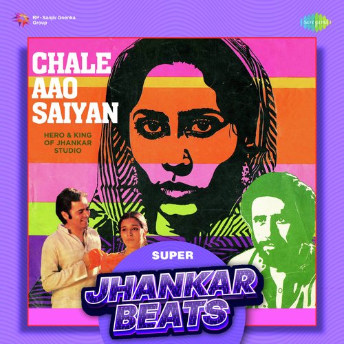 Chale Aao Saiyan - Super Jhankar Beats