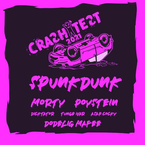 Crash Test 2021 (Spunkdunk)