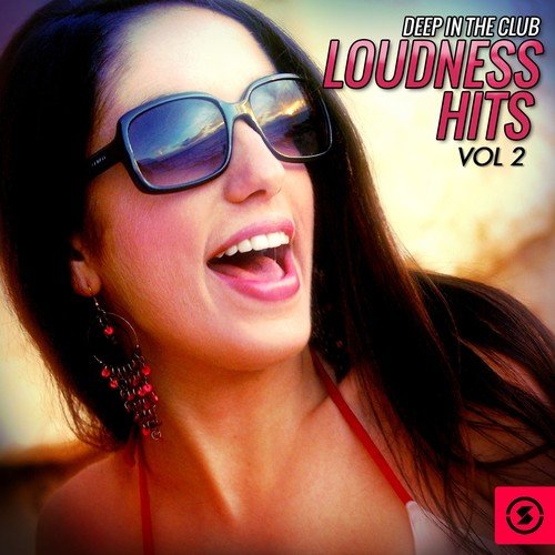 Deep in the Club: Loudness Hits, Vol. 2