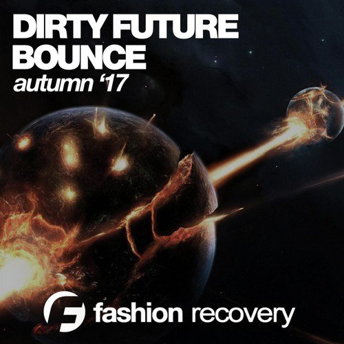 Dirty Future Bounce (Autumn '17)