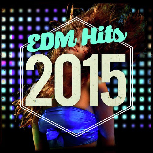 EDM Hits 2015