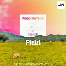 Field (From &quot;An Imagination of Peace&quot;)-RCJGYSRgZWo