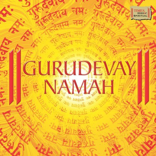 Gurudevay Namah