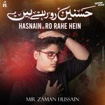 Hasnain As Ro Rahe Hein