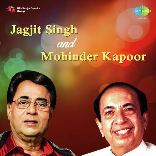 Jagjit Singh And Mohinder Kapoor