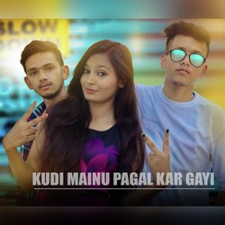 Kuddi Mainu Pagal Kar Gayi ft. Ak-I1E-fCV,YmY