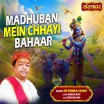 Madhuban Mein Chhayi Bahaar