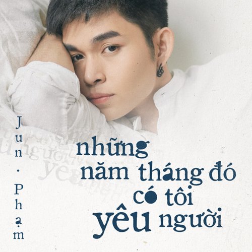 Những Năm Tháng Đó Có Tôi Yêu Người