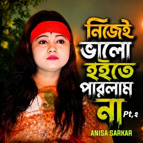 Nijei Valo Hoite Parlam Na. Pt, 2