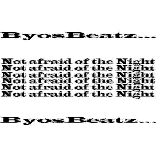 Not Afraid of The Night