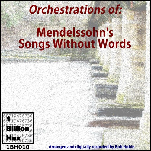 Orchestrations Of: Mendelssohn's Songs Without Words