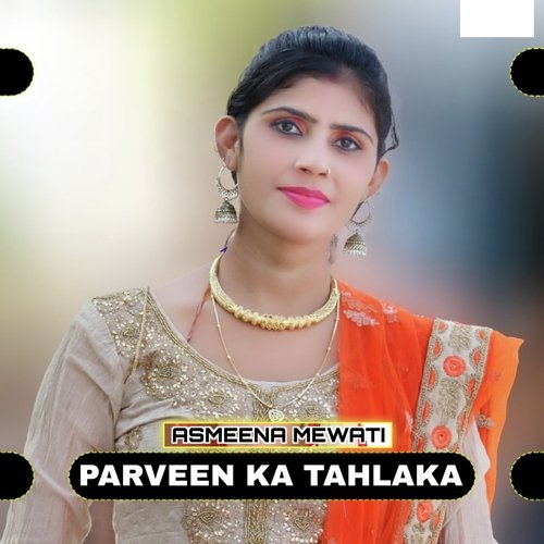 Parveen ka Tahlaka, Pt.2