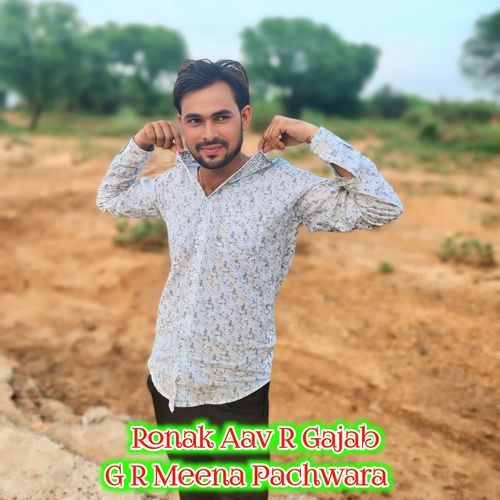 Ronak Aav R Gajab
