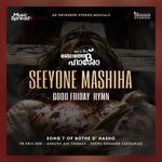 Seeyone Mashiha, Good Friday Hymn