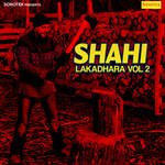 Shahi Lakadhara Vol 2