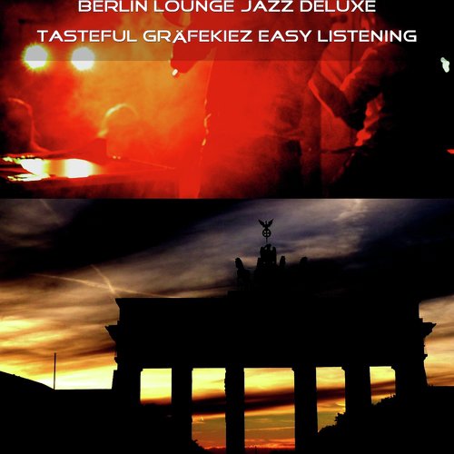 Tasteful Gräfekiez Easy Listening