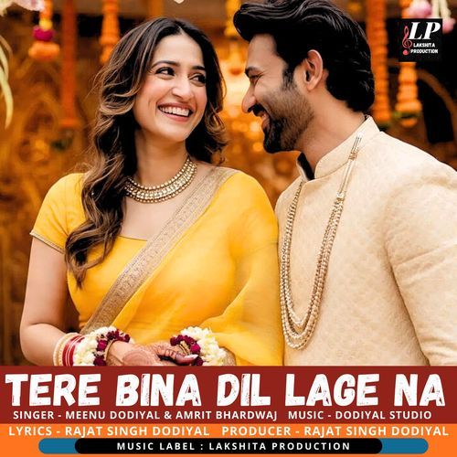 Tere Bina Dil Lage Na