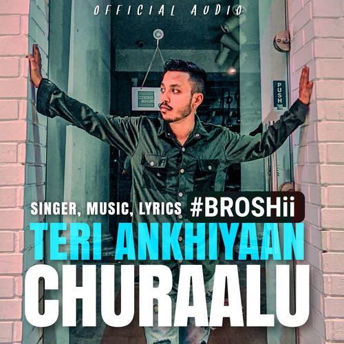 Teri Ankhiyaan Churaalu