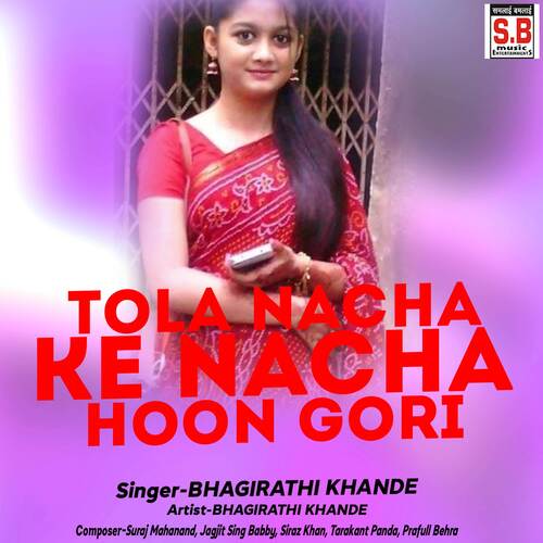 Tola Nacha Ke Nacha Hoon Gori