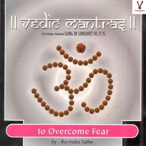 Vedic Mantras To Overcome Fear